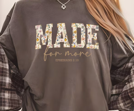 ✝️ Made for More – Faith Tee or Sweatshirt ✝️
